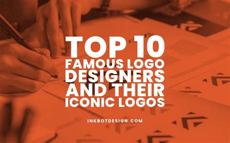 Top 10 Famous Logo Designers And Their Iconic Logos 2025