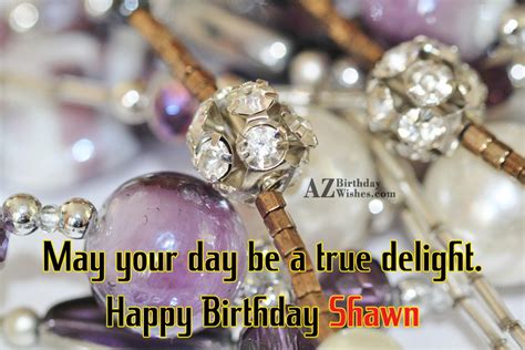 Happy Birthday Shawn - AZBirthdayWishes.com