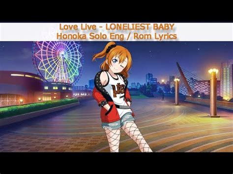 Loneliest Baby Honoka Solo Eng Rom Color Coded Lyrics S Youtube