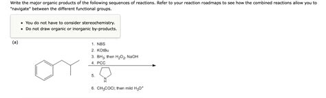 Solved Write The Major Organic Products Of The Following Chegg