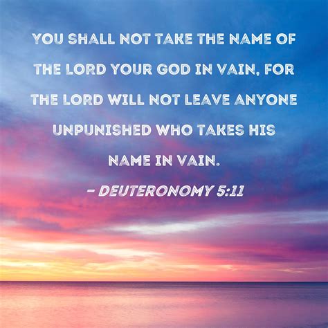 Deuteronomy 511 You Shall Not Take The Name Of The Lord Your God In