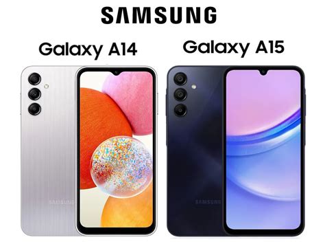 Samsung Galaxy A14 Vs Samsung Galaxy A15 Perbedaan Spesifikasi And Fitur