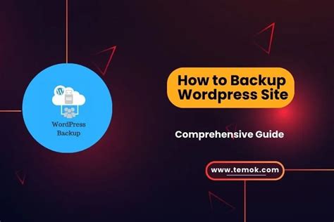 How To Backup Wordpress Site Comprehensive Guide