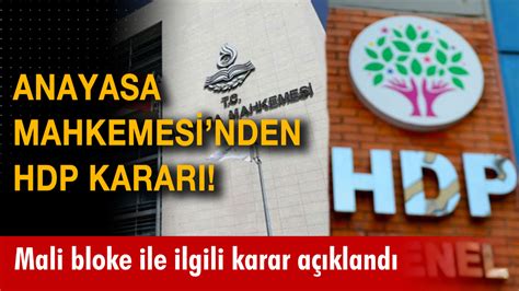 Anayasa Mahkemesi nden HDP kararı Mali bloke ile ilgili karar açıklandı