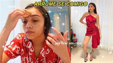 Se Arrume Comigo Pro Natal Youtube