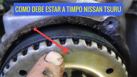 Nissan Tsuru 85 Problemas De Potencia Como Checar Si Esta A Tiempo