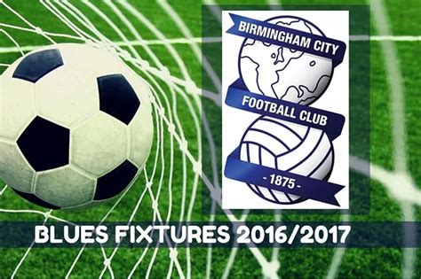 REVEALED: Birmingham City Championship fixtures 2016/2017 - who the ...