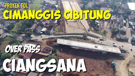 Proyek Tol Cimanggis Cibitung Di Overpass Ciangsana YouTube