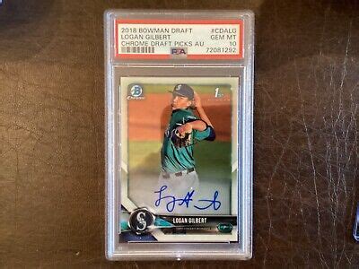 2018 Bowman Logan Gilbert Draft Chrome Picks 1st Bowman Auto PSA 10