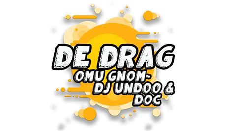 Omu Gnom Dj Undoo De Drag Cu Doc Videoclip Oficial Youtube