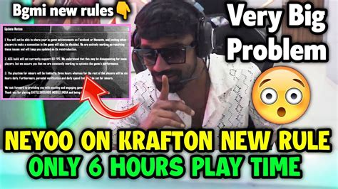 Neyoo On Krafton New Rule Only 6 Hours Play Time In Bgmi And On