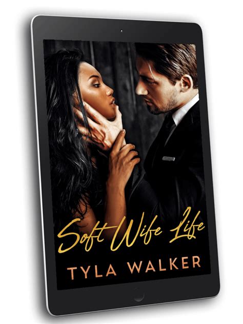 Soft Wife Life Tyla Walker Books