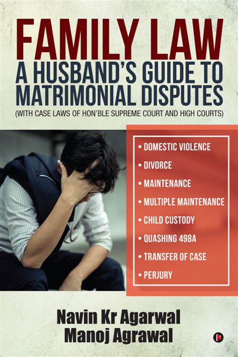 "Family Law: A Husband's Guide to Matrimonial Disputes • Domestic Violence • Divorce • Maintenance