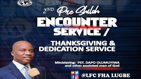 Nd Pre Shiloh Encounter Special Thanksgiving And Dedication Service