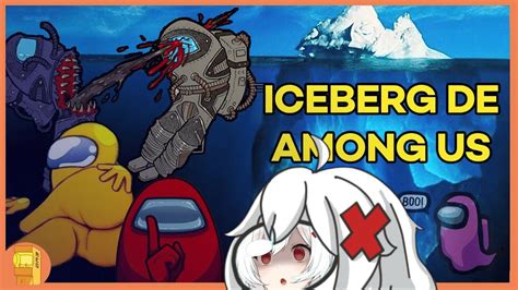 Erispheria Reacciona El Iceberg De Among Us By Ac Entre Geeks Youtube