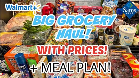 Big Grocery Haul With Prices And Meal Plan Huge Weekly Grocery Haul