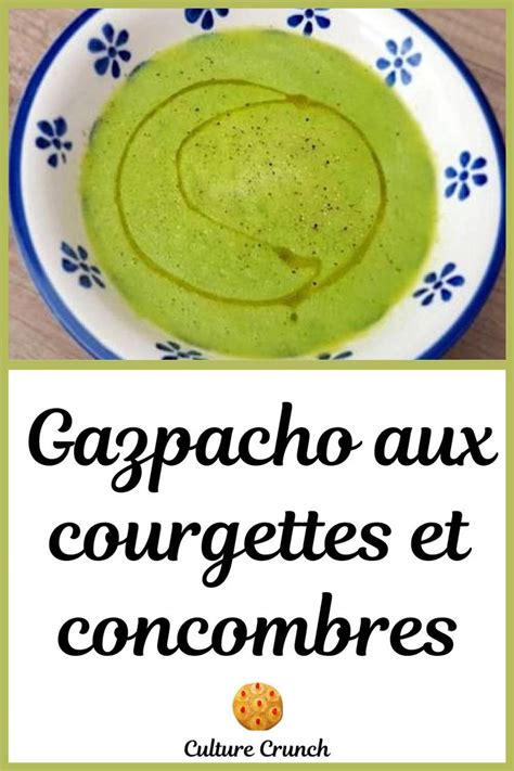 GAZPACHO DE COURGETTES ET CONCOMBRES La Recette Facile Recette