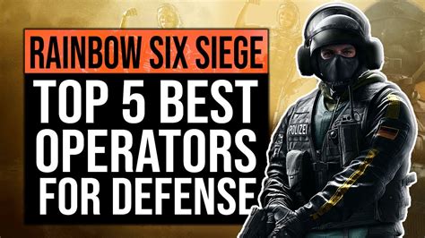 Best Defense Operators In Rainbow Six Siege Top 5 Defenders In Year 6 Youtube