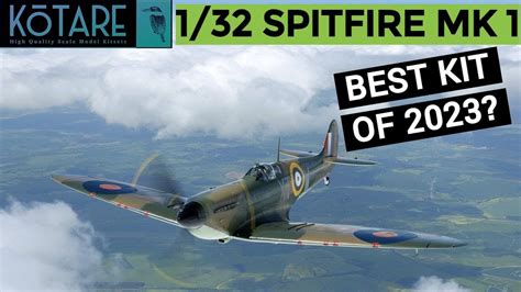 Review Kotare Supermarine Spitfire Mk A Mid Part One Youtube