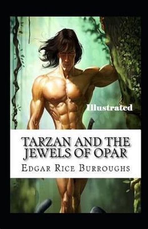 Tarzan And The Jewels Of Opar Illustrated Edgar Rice Burroughs 9798564392679 Boeken