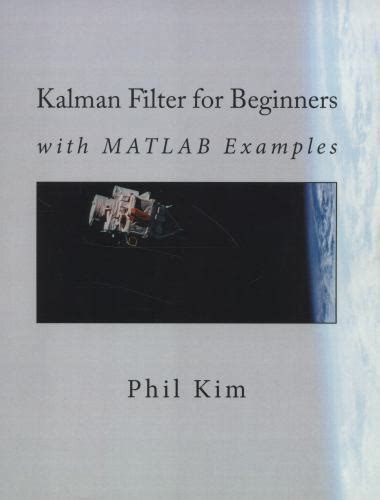 Download Kalman Filter For Beginners With Matlab Examples