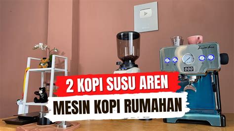 Cara Mudah Bikin Kopi Susu Gula Aren Pakai Mesin Kopi Home Use