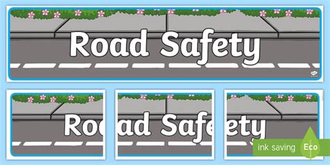 Road Safety Display Banner Easy To Print Twinkl Twinkl