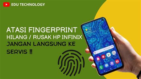 Fingerprint Infinix Hot S Nfc X B Hilang Fingerprint Rusak Edu Technology Youtube