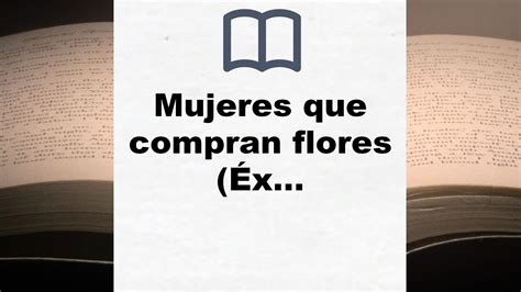 Mujeres Que Compran Flores X Rese A Del Libro