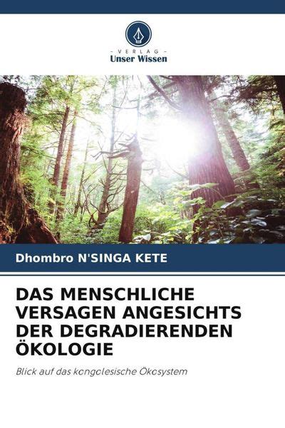 Das Menschliche Versagen Angesichts der Degradierenden Ökologie