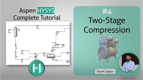 The Complete Aspen Hysys Tutorial For Beginners Two Stage