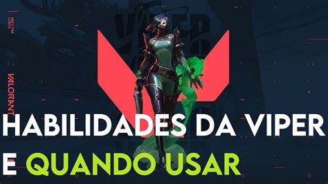 Habilidades Da Viper E Melhores Momentos Para Se Usar Valorant Youtube