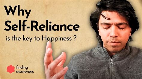 Why Self Reliance Is The Key To Happiness And 3 Ways You Can Be Self