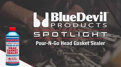 Bluedevil Pour N Go Head Gasket Sealer Youtube