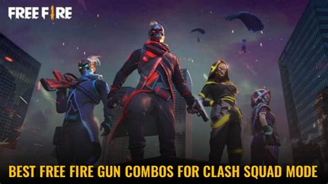 Best Free Fire Gun Combos For Clash Squad Mode For November 2021