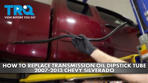 How To Replace Transmission Oil Dipstick Tube Chevrolet