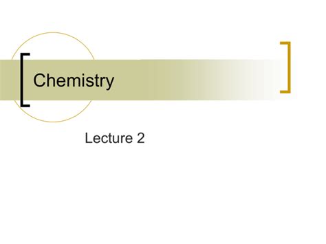 Chemistry Lecture 2