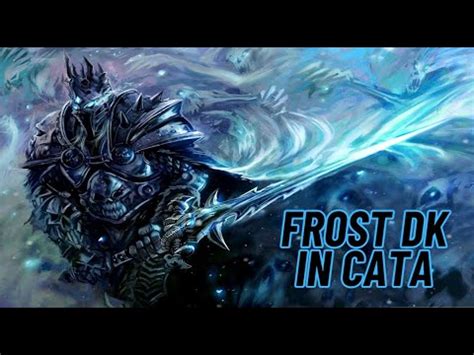 Dual Wield Or Two Handed Frost Dk Can Do It All In Cata Youtube