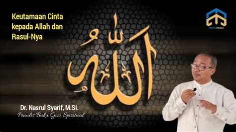 Keutamaan Cinta Kepada Allah Dan Rasul Nya Tinta Media