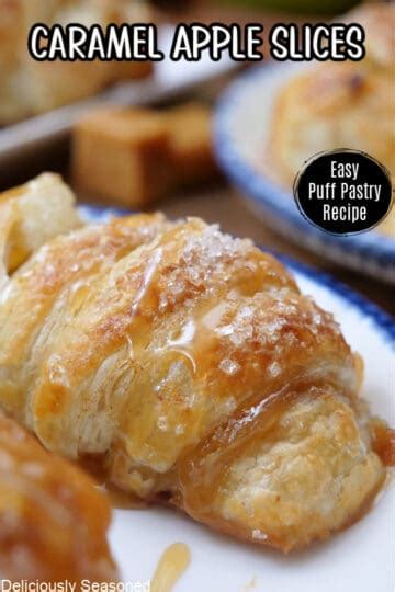 Caramel Apple Slices Easy Puff Pastry Recipe Deliciously Seasoned