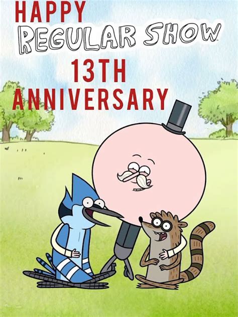 Happy 13th Anniversary Regular Show Youtube