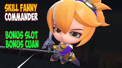 Skill Commander Fanny Semua Skill Bonus Slot Dan Cuan Youtube