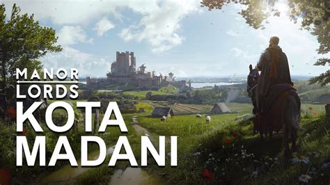 Mari Membangun Kota Madani Di Abad Pertengahan Manor Lords Gameplay