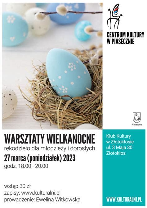 Warsztaty Wielkanocne Dla Doros Ych I M Odzie Y Centrum Kultury W