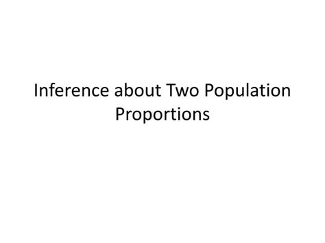 Ppt Inference About Two Population Proportions Powerpoint