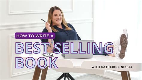 How To Write A Best Selling Book Catherine Nikkel