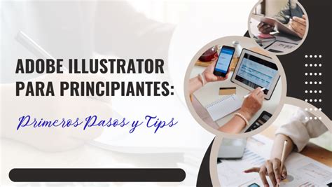 Adobe Illustrator Para Principiantes Primeros Pasos Y Tips