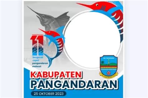 Twibbon Hari Jadi Kabupaten Pangandaran Ke Tahun Untuk Ucapan Hut