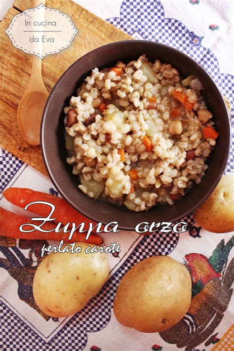 Zuppa Orzo Perlato Carote Ricetta Zuppa Light A Base Di Cereali