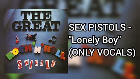 Sex Pistols Lonely Boy Only Vocals YouTube